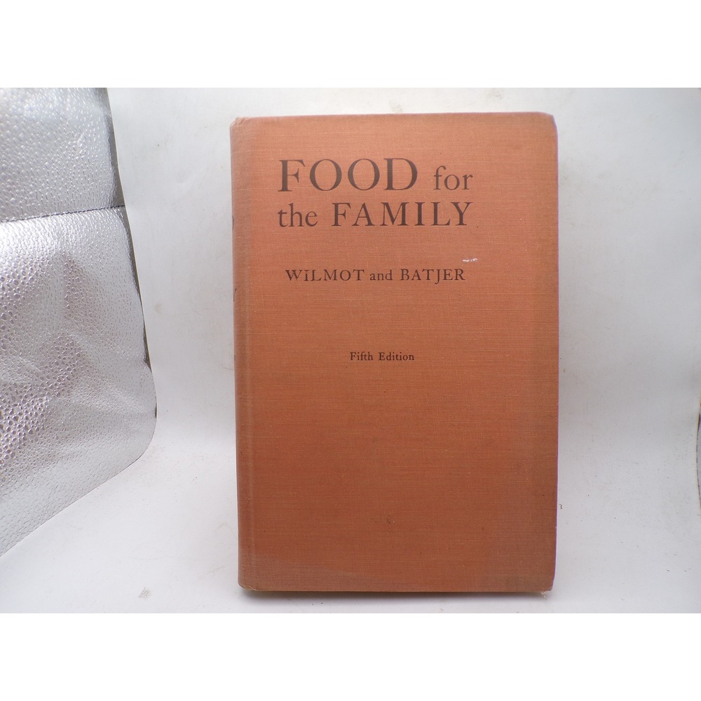 Vintage 1960 Food for the Family Wilmot Batjer 5th Ed Hardcover Cookbook Retro